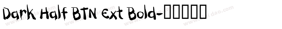 Dark Half BTN Ext Bold字体转换